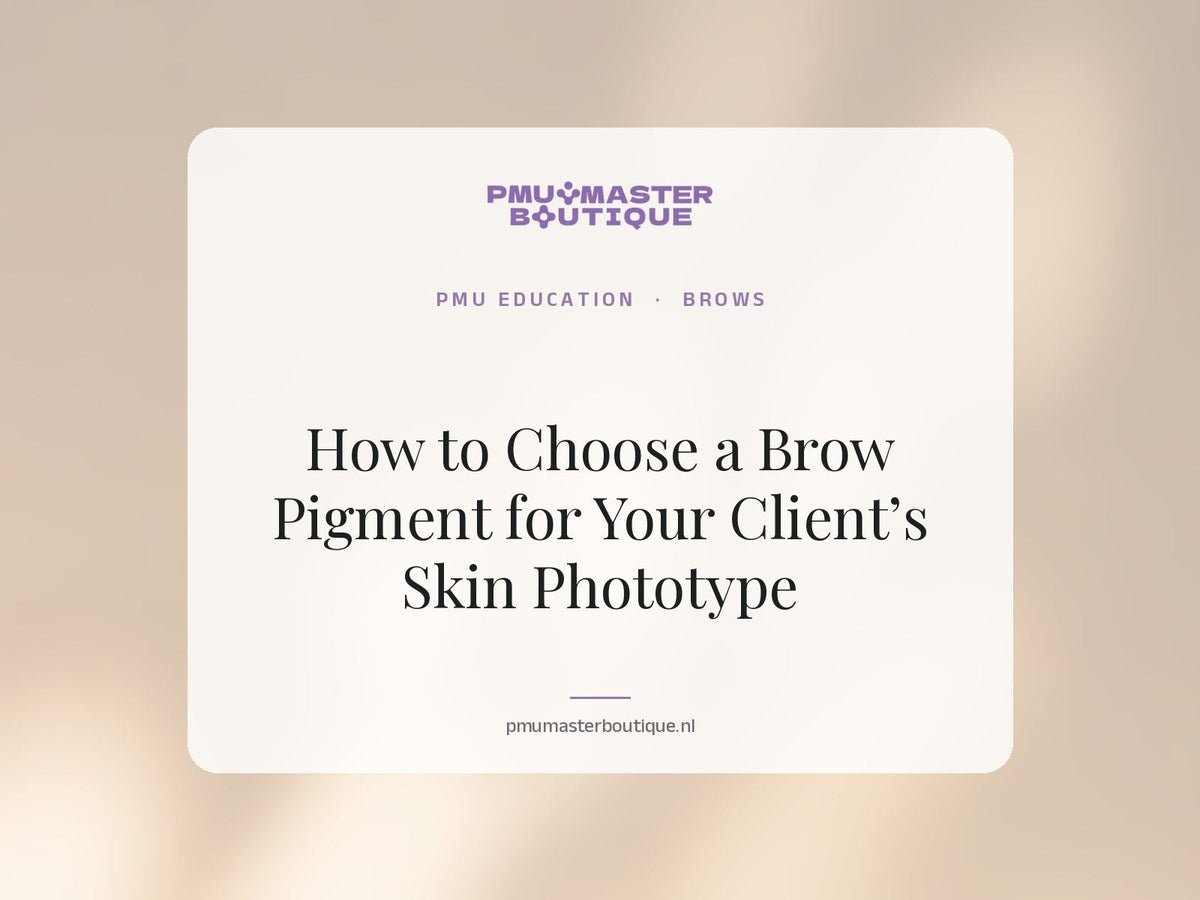 How to Choose a Brow Pigment for Your Client's Skin Phototype | PMU Master Boutique Education